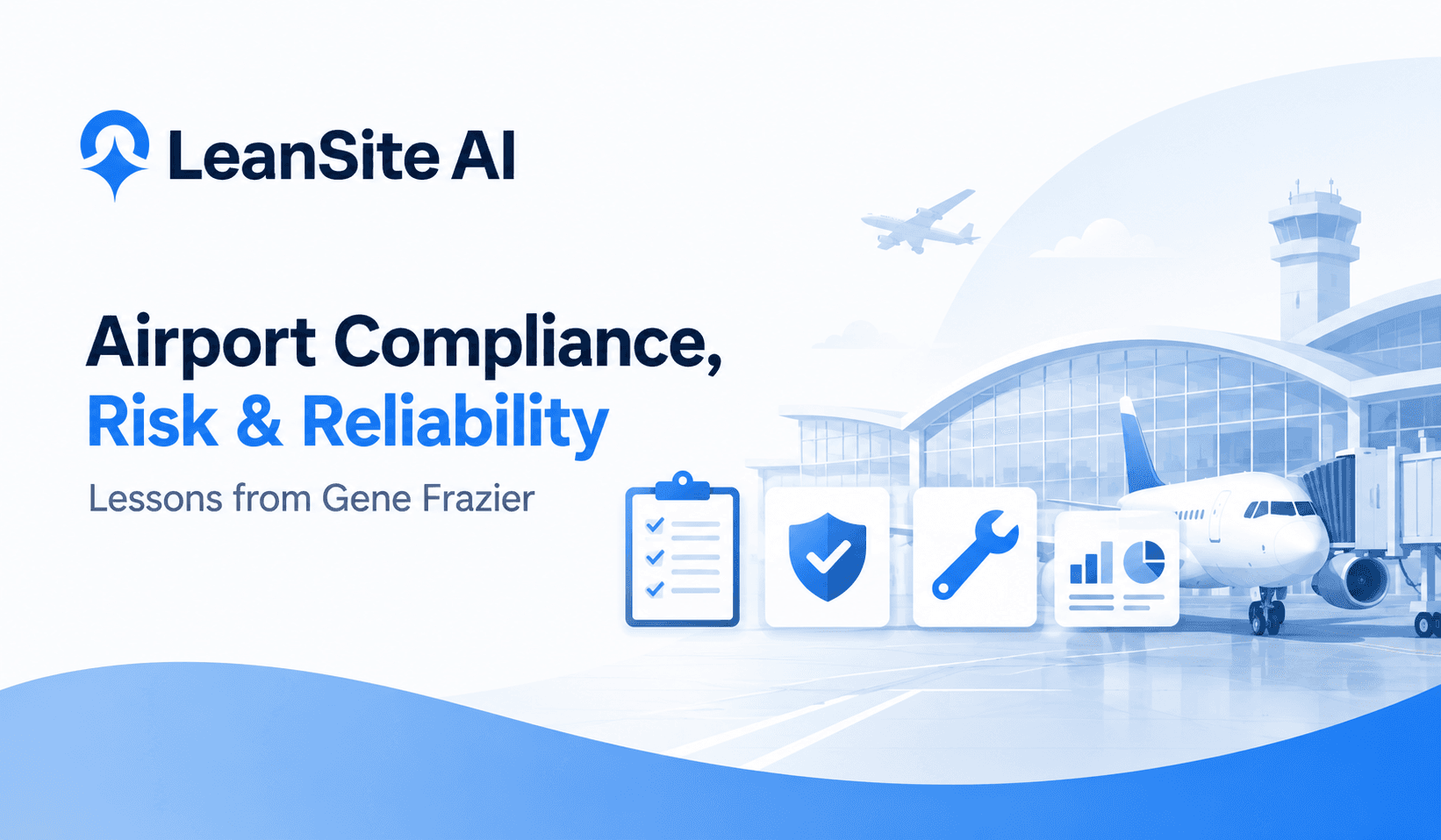 How Airport Facilities Teams Manage Compliance, Risk, and Reliability: Lessons from Gene Frazier